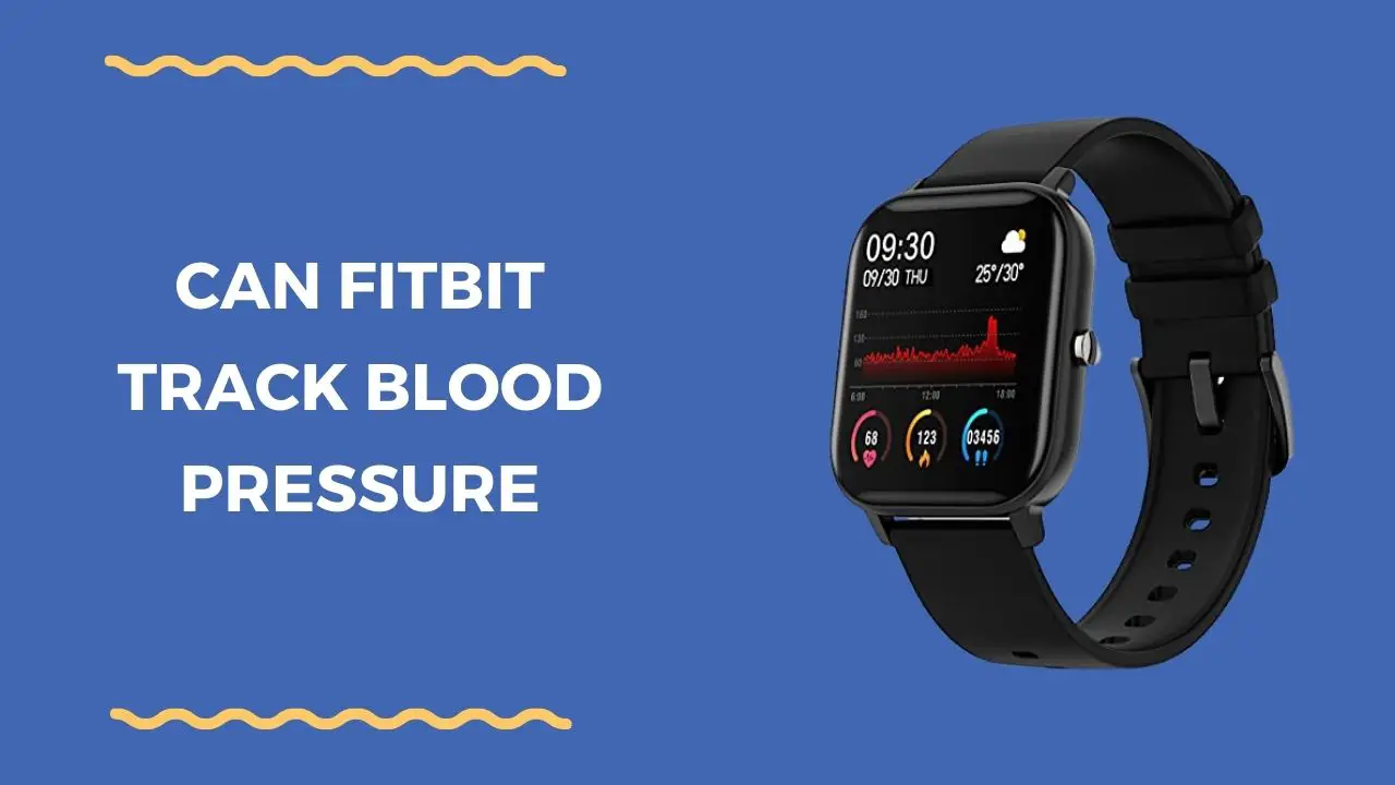 Can Fitbit Track Blood Pressure