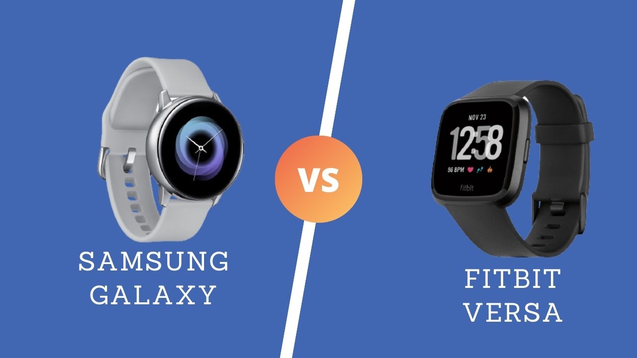 Samsung Galaxy Watch Vs Fitbit Versa