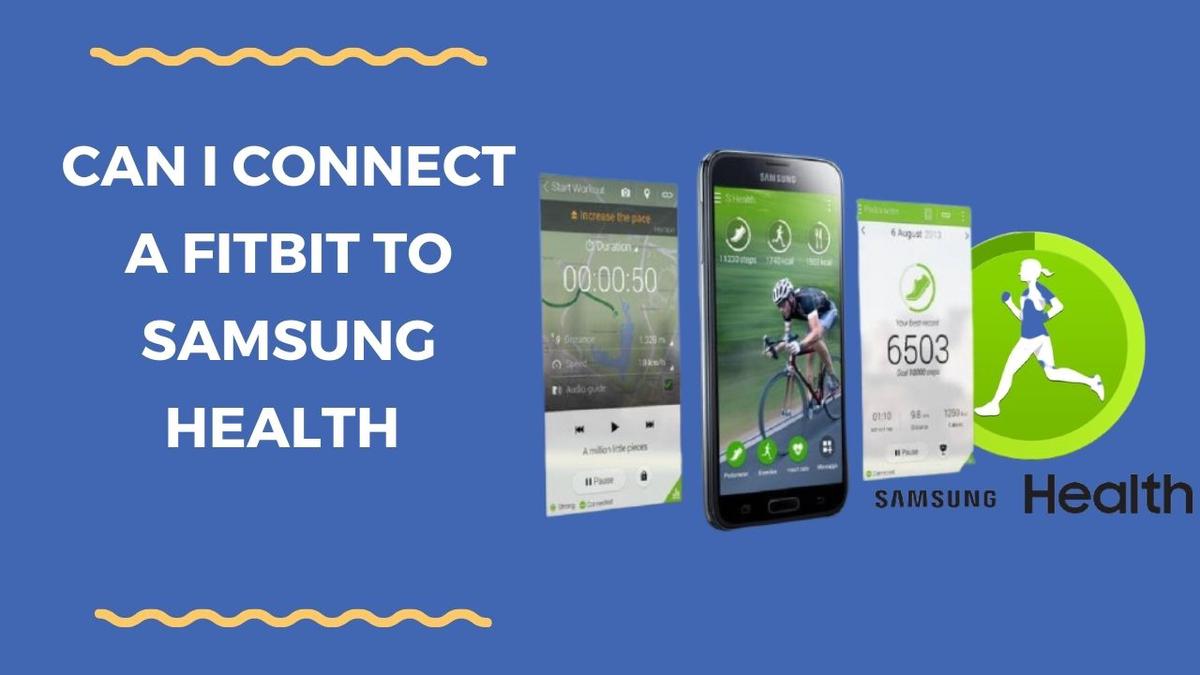 Can I Connect A Fitbit To Samsung Health