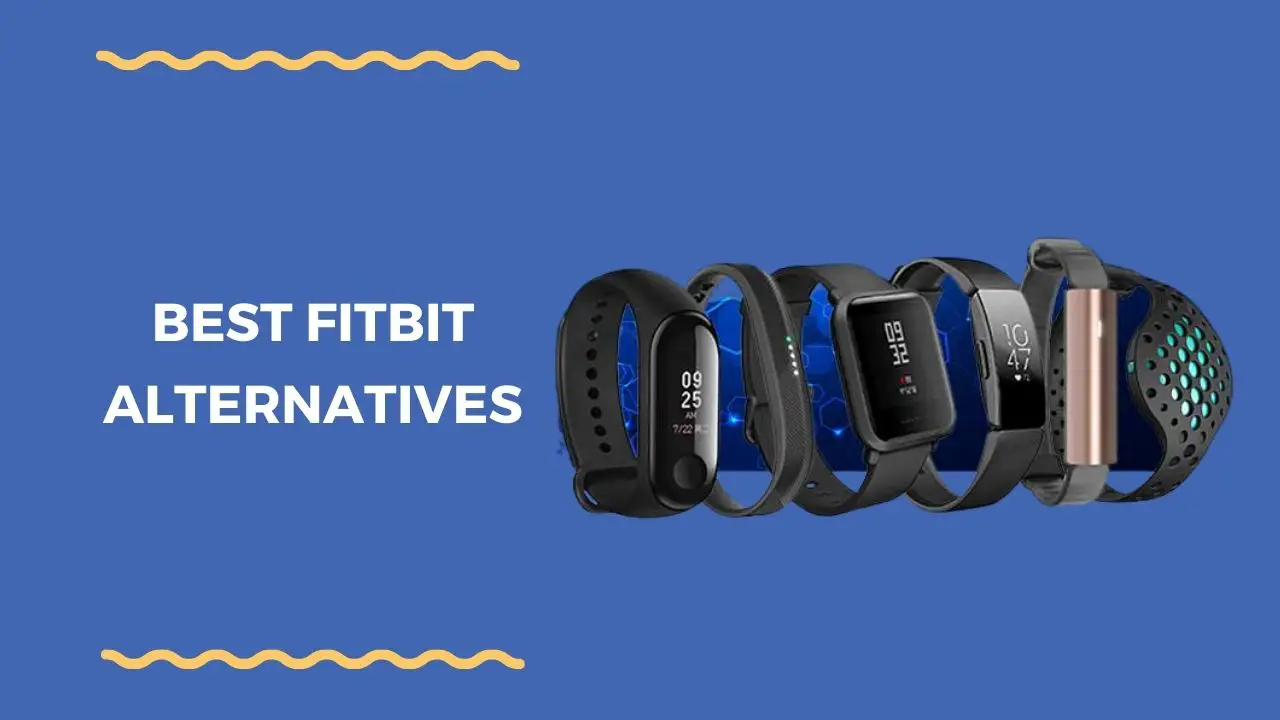Best Fitbit Alternatives