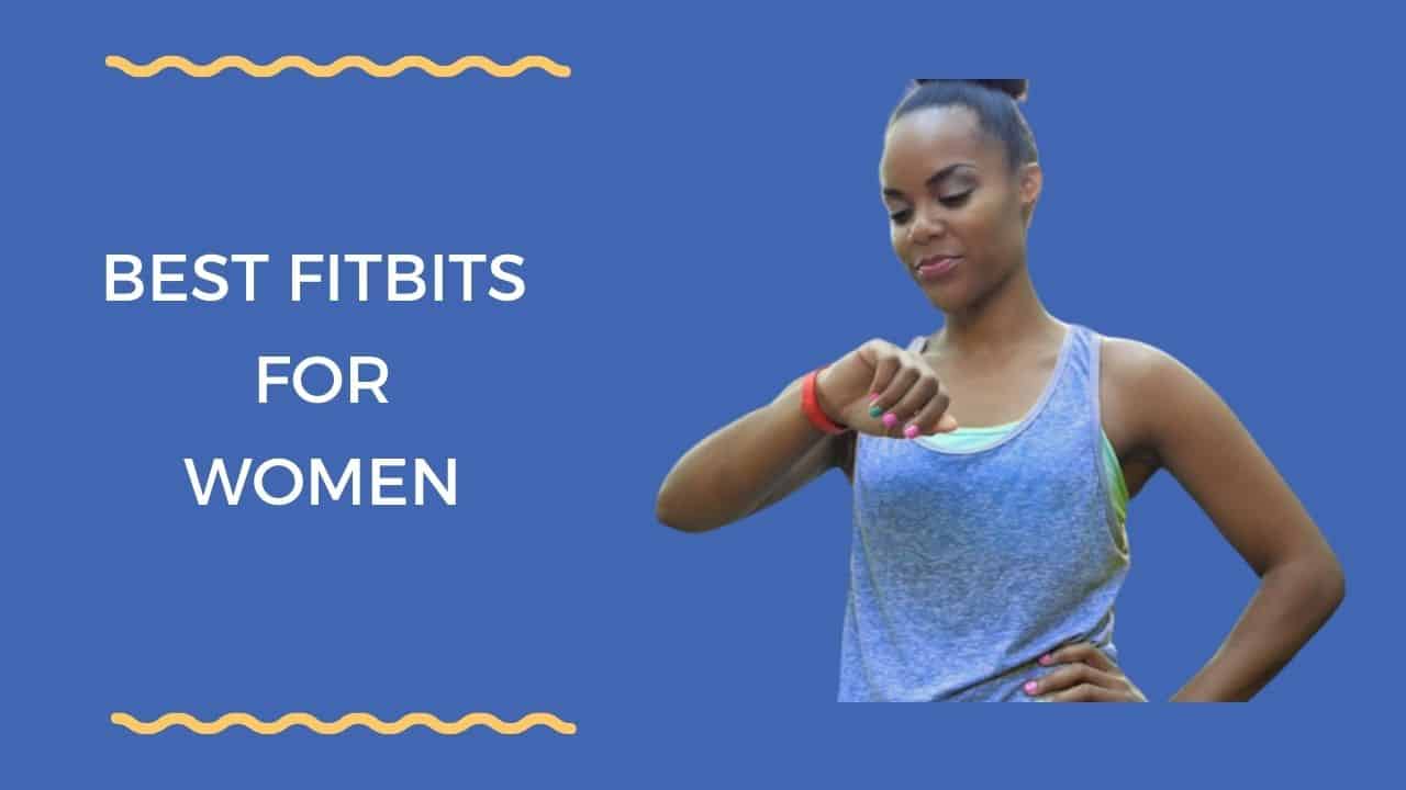Best Fitbit For Women