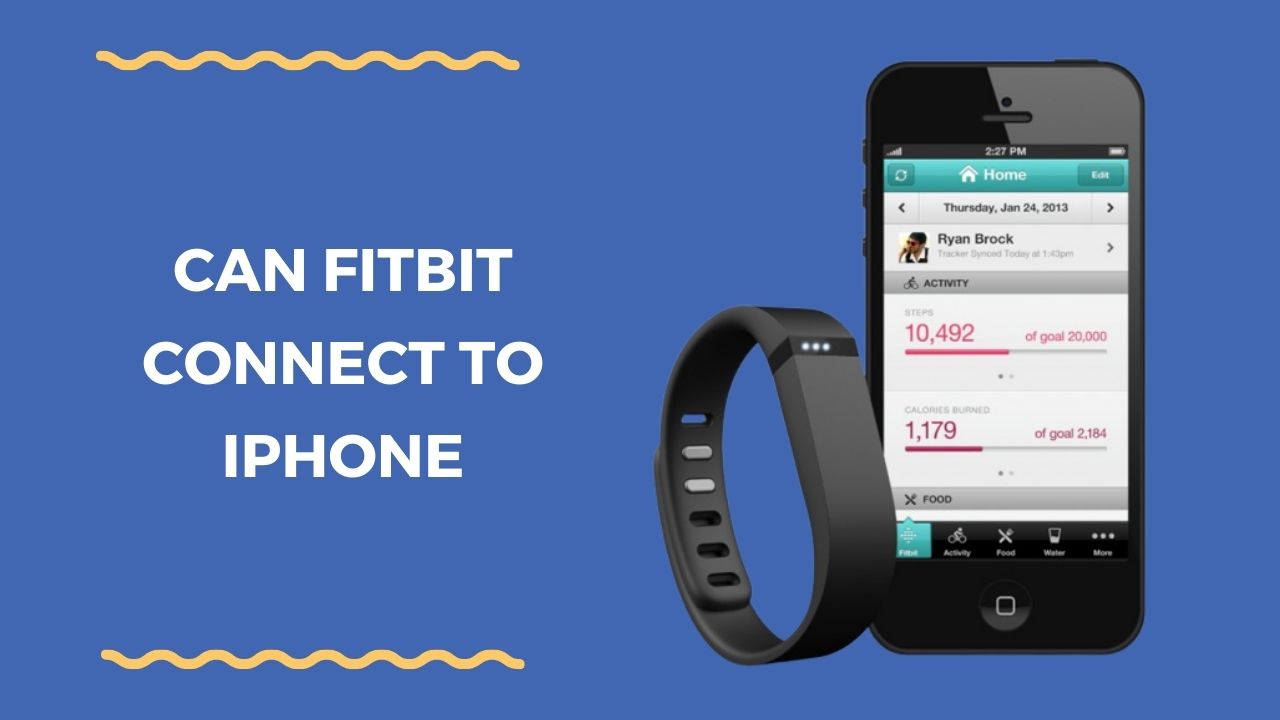 Can Fitbit Connect to iPhone