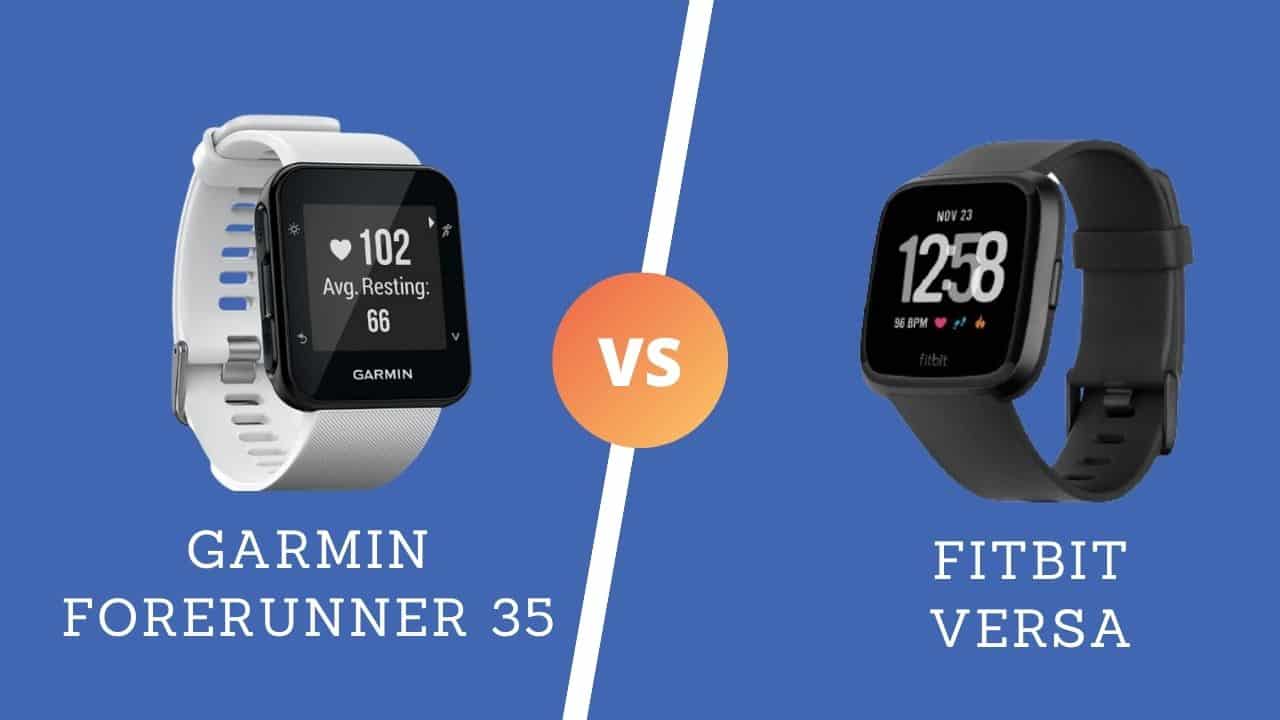 Garmin Forerunner 35 vs Fitbit Versa