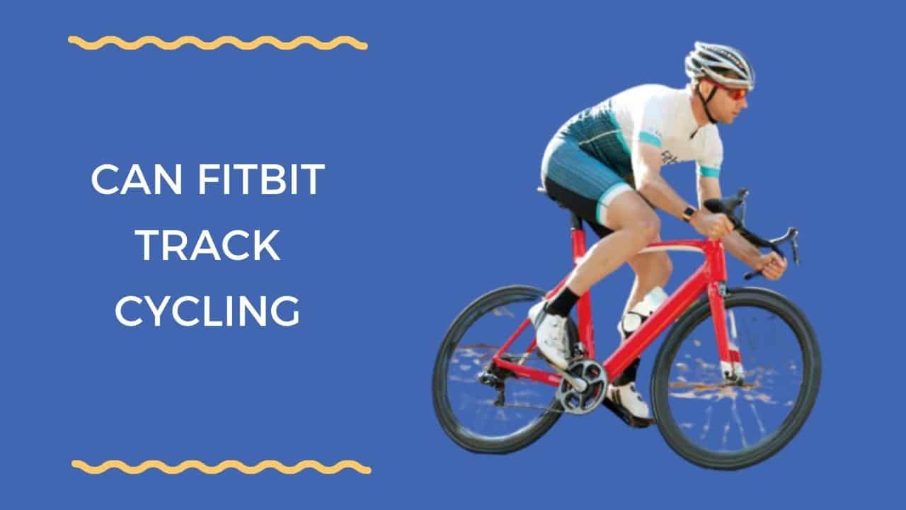 Can Fitbit Track Cycling