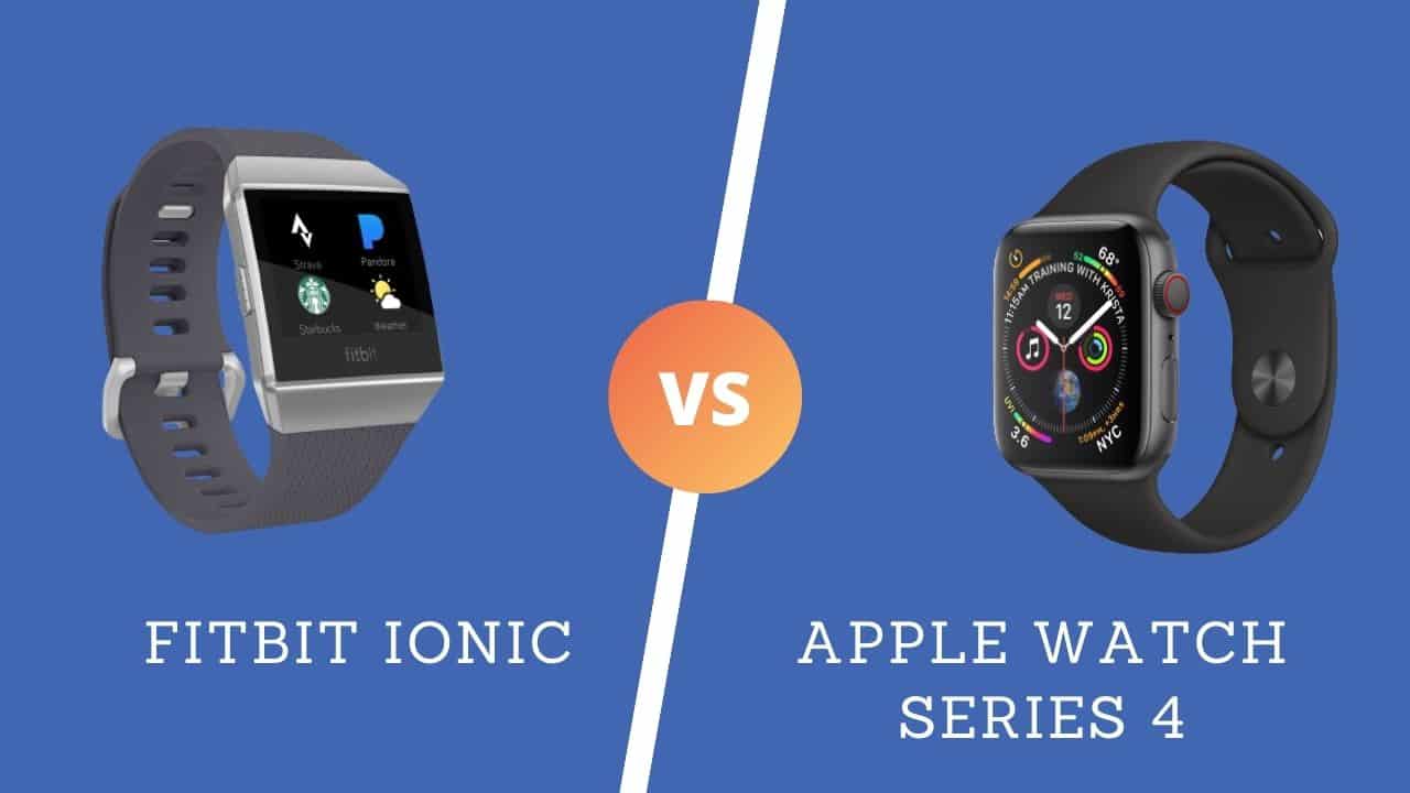 Fitbit Ionic vs Apple Watch Series 4