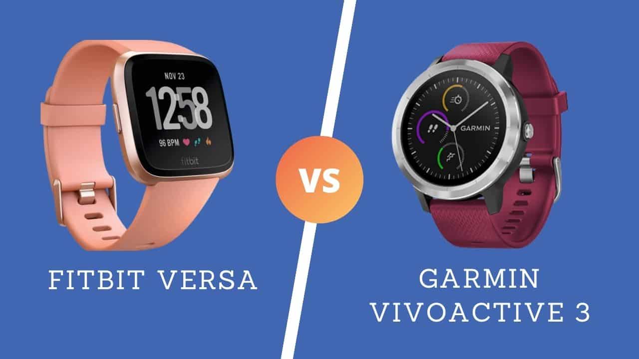Fitbit Versa Vs Garmin Vivoactive 3