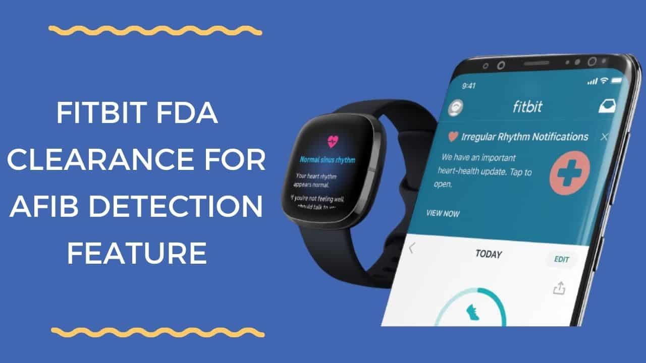 Fitbit FDA Clearance for AFib Detection Feature