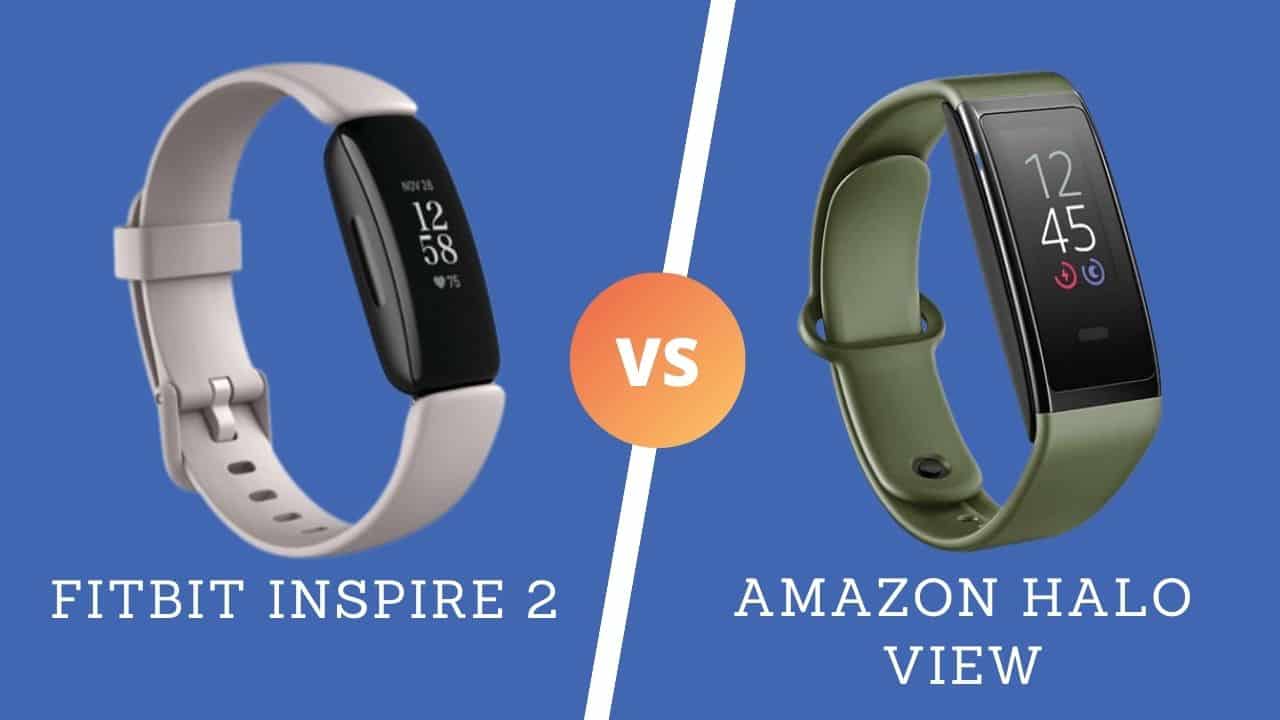 Fitbit Inspire 2 vs Amazon Halo View