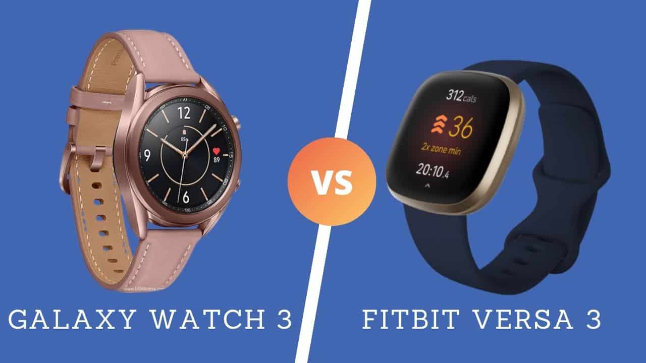 Galaxy Watch 3 vs Fitbit Versa 3