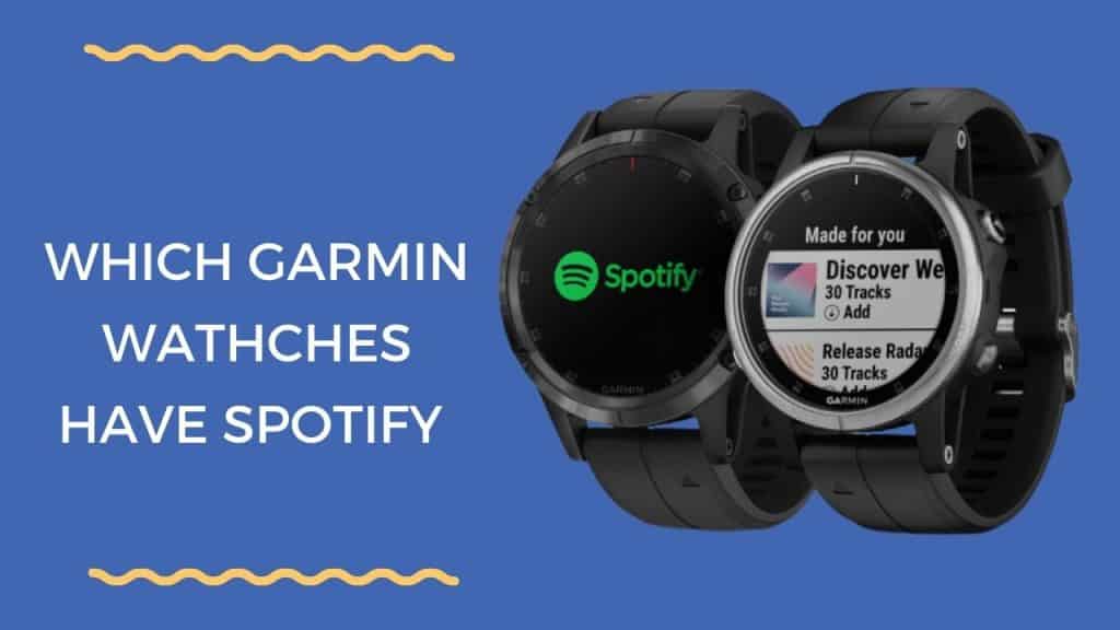 what garmin watches have spotify