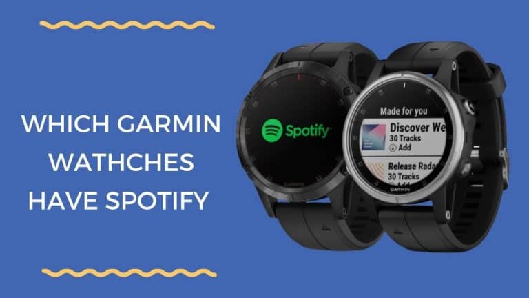 Which Garmin Watches Have Spotify (Top Options Included)