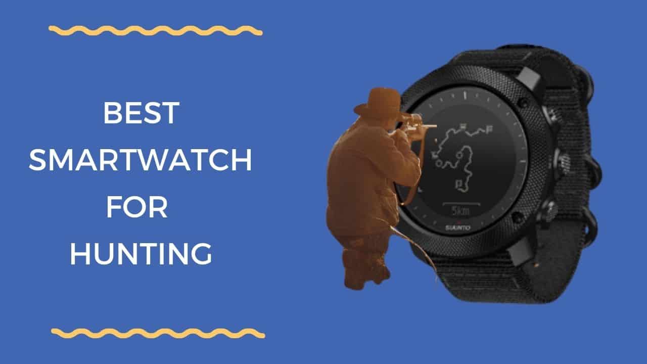 best smartwatch for hunting