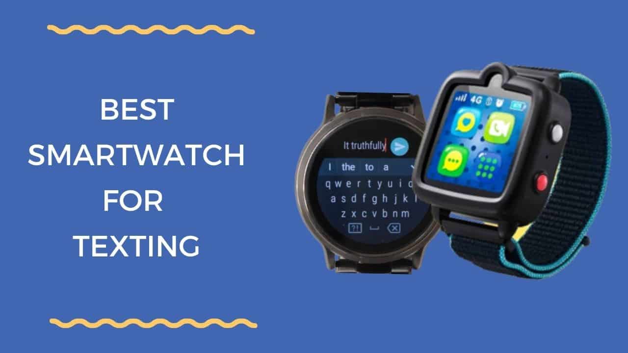 best smartwatch for texting