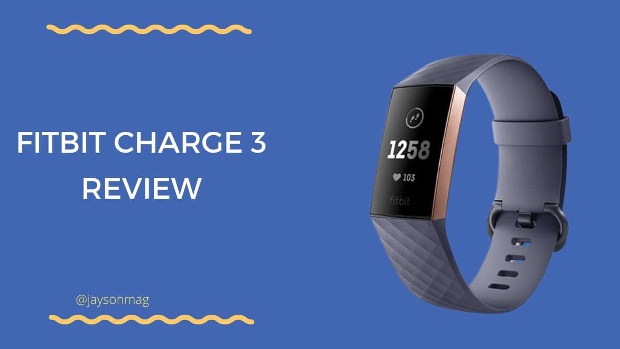 Fitbit Charge 3 Review