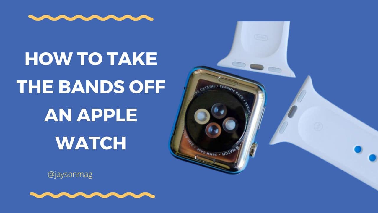 How to take the Bands off an Apple Watch