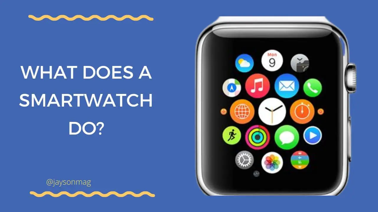 What does a Smartwatch do
