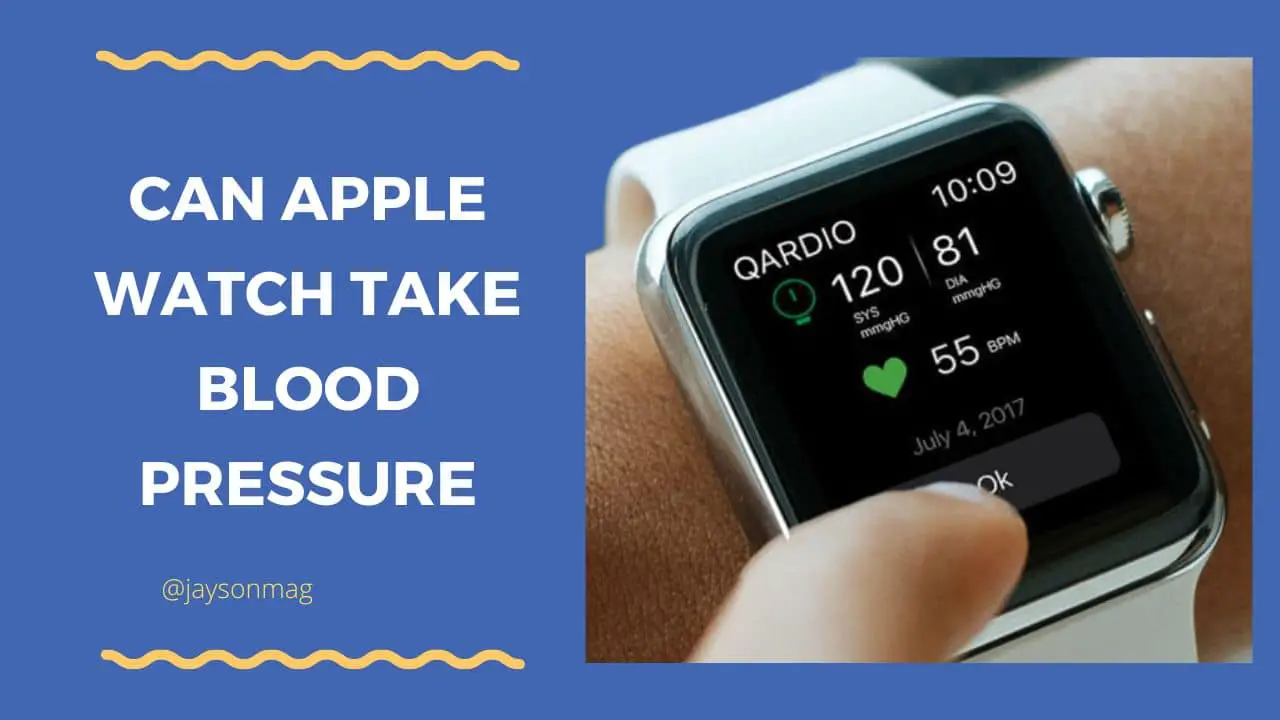 Can Apple Watch take Blood Pressure