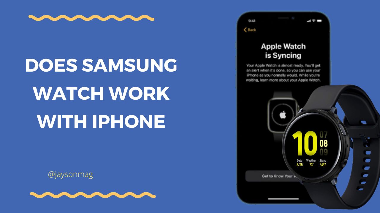 Does Samsung Watch Work with iPhone