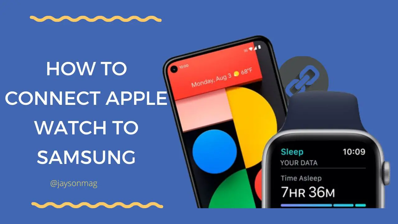 How to Connect Apple Watch to Samsung