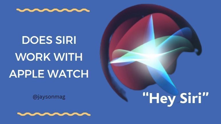 Does Siri Work with Apple Watch
